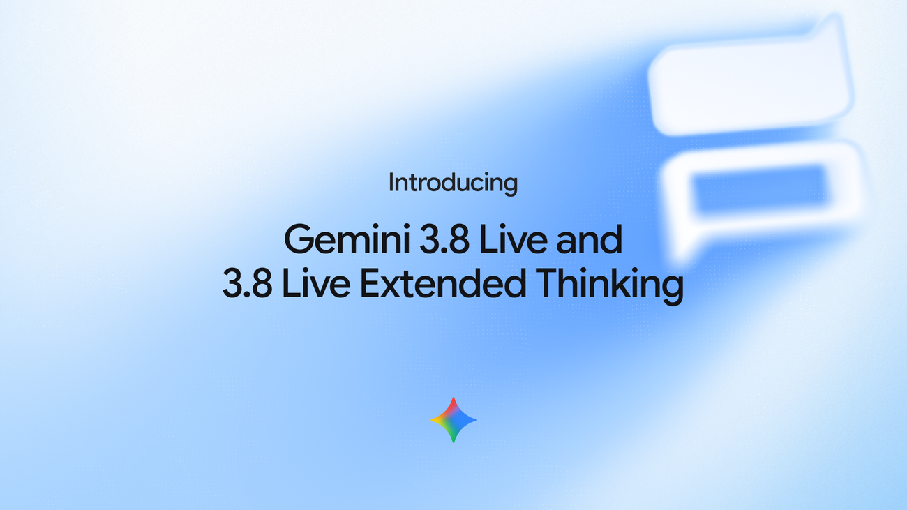 Googles lanceringsgrafik for Gemini 3.8 Live og 3.8 Live Extended Thinking