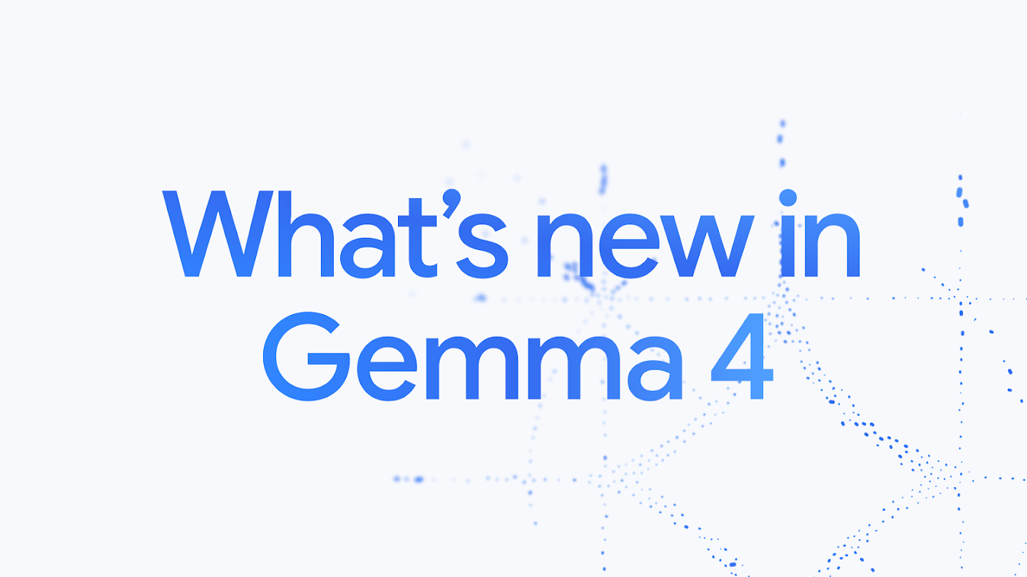 Gemma 4 åbne modelfamilie fra Google DeepMind
